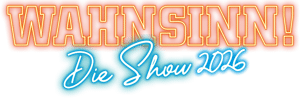 Wahnsinn – Die Show